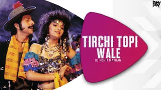 Tirchi Topi Wale | Remix | Dj Rohit Makhan | Naseeruddin Shah & Sonam | Vdj Ishu Boy