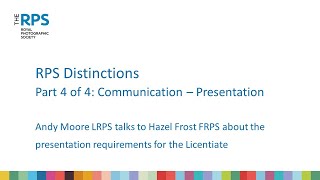 RPS Distinctions. The Licentiate.  Part 4 of 4: Communication – Presentation