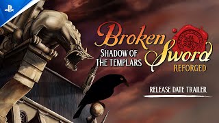 Broken Sword - Shadow of the Templars: Reforged - Release Date Announce Trailer | PS5 Games