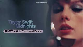 Download Vietsub - Lyrics || All Of The Girls You Loved Before - Taylor Swift mp3