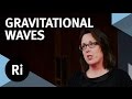Catching Gravitational Waves - with Sheila Rowan