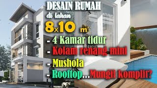 Desain rumah 8x10 4 kamar tidur dengan kolam renang,mushola dan rooftop