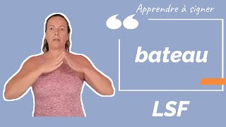 Signer BATEAU en LSF (langue des signes française). Apprendre la LSF par configuration
