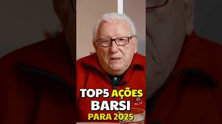 TOP 5 AÇÕES DO LUIZ BARSI PARA 2025 #luizbarsi #acoes #ações