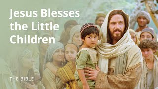 Luke 18 | Suffer the Little Children to Come unto Me | The Bible