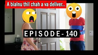 A bialnu te hman tur KAWNDAWM | Episode 140