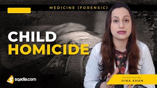 Child Homicide | Introduction | Forensic Medicine