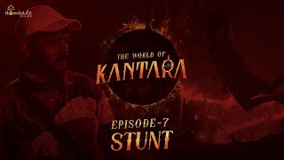World Of Kantara - Stunt Episode 7 | Rishab Shetty | Vijay Kiragandur | Hombale Films