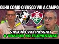 SAIU A ESCALAÇÃO DO VASCÃO PARA O CLASSICO COM FLU! MÍDIA RASGOU O VERBO! NOTICIAS DO VASCO HOJE!