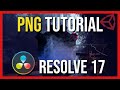 How to Add, Edit, and Animate PNG Images in DaVinci Resolve 17