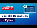 Logistic Regression model using Python | Machine Learning Algorithms | ML | Edureka Rewind - 4