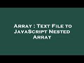 Array : Text File to JavaScript Nested Array