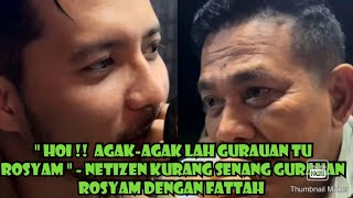 MENGEJUTKAN !! RAMAI NETIZEN TERKEJUT DENGAN GURAUAN ROSYAM DENGAN FATTAH AMIN ? TAK SANGKA NI...