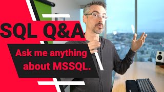 Office Hours: ask me anything about Microsoft SQL Server.