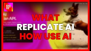 WHAT IS REPLICATE AI AND HOW TO USE IT FOR AI-POWERED PROJECTS?