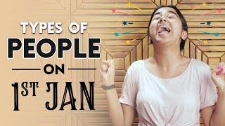 Types Of People On 1st January | MostlySane