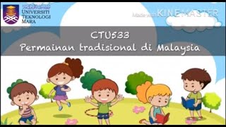 CTU533 PERMAINAN TRADISIONAL DI MALAYSIA