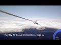 Mayday Air Crash Compilation - Deja Vu - Solar Aviation