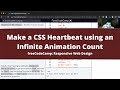 Make a CSS Heartbeat using an Infinite Animation Count (Applied Visual Design) freeCodeCamp tutorial
