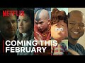 What's Coming to Netflix | February 2024