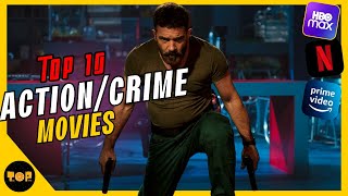10 Action/Crime Movies Netflix, Prime Video, HBOmax Watch in 2023!