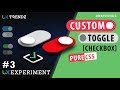 Custom Toggle Checkbox with Pure Css  |  Css Checkbox  | Pure Css Tutorial 2019 [Ep #3]