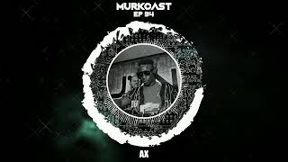 MurkCast Episode 34 - AX