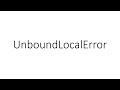 UnboundLocalError in Python