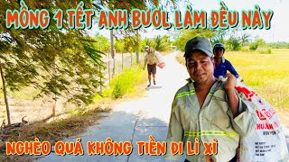 Xót xa- anh  BươL vì cuộc sống phải đi nhặt ve chai, mồng”1 Tết”và mẹ em cũng nghèo#u75