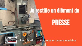 Rectification plane d’un élément de presse !