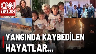 Ölüm Oteli 79 Kişiyi Canından Etti! İşte Yangında Kaybettiğimiz Canlar