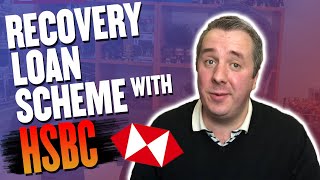 Applying For A Recovery Loan Scheme with HSBC