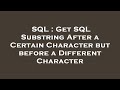 SQL : Get SQL Substring After a Certain Character but before a Different Character