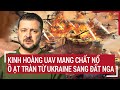 Bản tin thế giới: Kinh hoàng UAV mang chất nổ ồ ạt tràn từ Ukraine sang đất Nga