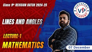 Class 9th Revision Batch || Lines And Angles || Introduction || CBSE Board || Lecture 1