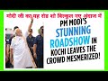 PM Modi Today Live : PM Modi's stunning roadshow in Kochi leaves the crowd mesmerized!