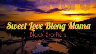 Black Brothers ~ Sweet Love Blong Mama (Papua New Guinea)