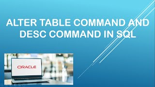 SQL: Alter table command | DESC command | Oracle