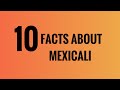 10 FACTS ABOUT MEXICALI (english version)