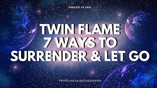 Twin Flames How to Surrender and Why