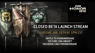 For Honor Closed Beta launch Stream