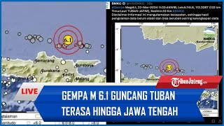 🔴LIVE: Terjadi Lagi, Gempa  Susulan M 6.5 Guncang Tuban-Jatim, Terasa Kencang hingga Jawa Tengah