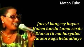 JACAYLKAGA IHAYOO HABEEN HURDO KAMA SEXDEE HEES BILA MUSIC LYRICS