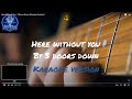 Sing Here Without You Like a Pro - 3 Doors Down (Karaoke Version)