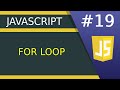 for Loop - #19 JavaScript tutorial for Beginners