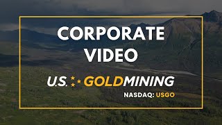 U.S. GoldMining (NASDAQ: USGO) Corporate Video