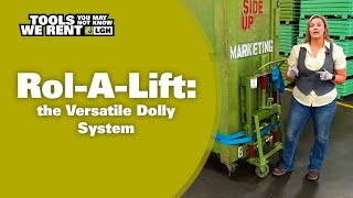 Rol-A-Lift: an Incredibly Versatile Dolly