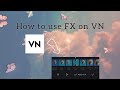 How to use FX on VN editor | Tutorial