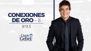 Dante Gebel #93 | Conexiones de oro – Parte II