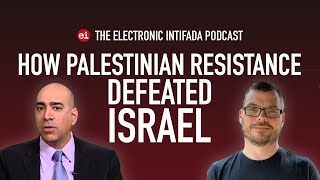 How Palestinian resistance defeated Israel with Ali Abunimah \u0026 Jon Elmer | EI Podcast